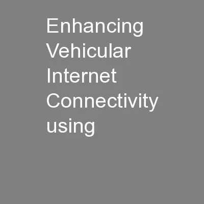 Enhancing Vehicular Internet Connectivity using