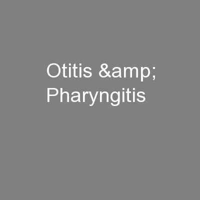 Otitis & Pharyngitis