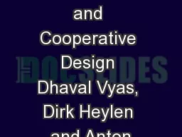 Physicality and Cooperative Design Dhaval Vyas, Dirk Heylen and Anton