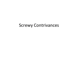 Screwy Contrivances
