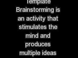 Brainstorm Web  Template Brainstorming is an activity that stimulates the mind and produces