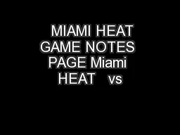   MIAMI HEAT GAME NOTES PAGE Miami HEAT   vs