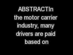 ABSTRACTIn the motor carrier industry, many drivers are paid based on