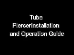 Tube PiercerInstallation and Operation Guide