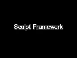Sculpt Framework