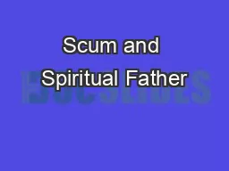 Scum and Spiritual Father
