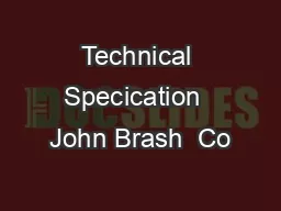 Technical Specication  John Brash  Co