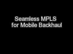 Seamless MPLS for Mobile Backhaul
