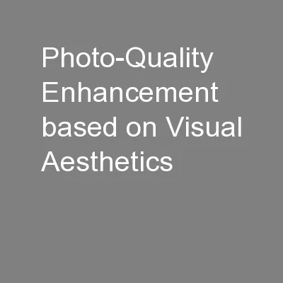 Photo-Quality Enhancement based on Visual Aesthetics
