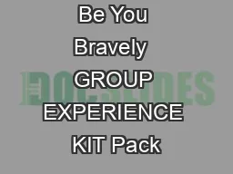Be You Bravely  GROUP EXPERIENCE KIT Pack