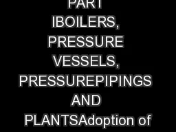 PART IBOILERS, PRESSURE VESSELS, PRESSUREPIPINGS AND PLANTSAdoption of