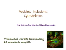 Vesicles, Inclusions, Cytoskeleton
