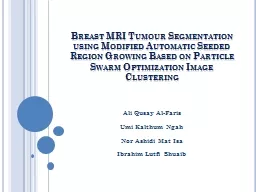 Breast MRI Tumour Segmentation using Modified Automatic See