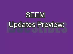 SEEM Updates Preview: