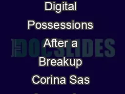 Design for Forgetting Disposing of Digital Possessions After a Breakup Corina Sas Lancaster