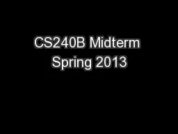 CS240B Midterm Spring 2013
