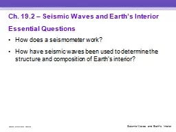 Ch. 19.2 – Seismic Waves and Earth’s Interior