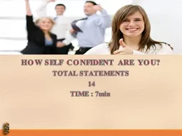 HOW SELF CONFIDENT ARE YOU?