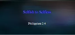 Selfish to Selfless