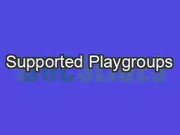Supported Playgroups