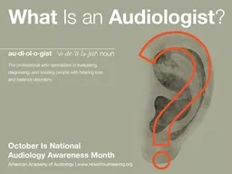 An Audiologist is…