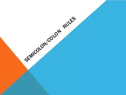 Semicolon/Colon Rules