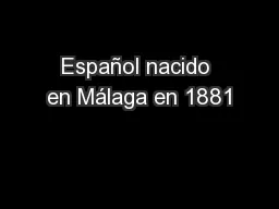 Español nacido en Málaga en 1881