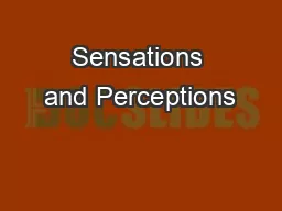 Sensations and Perceptions