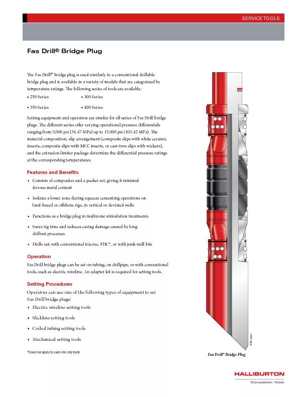 e Fas Drill bridge plug is used similarly to a conventional drillable