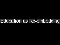 Education as Re-embedding