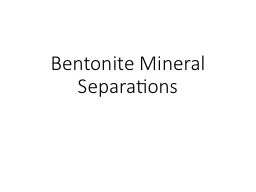 Bentonite Mineral Separations