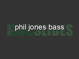 phil jones bass