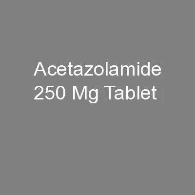 Acetazolamide 250 Mg Tablet