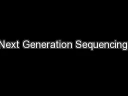 Next Generation Sequencing,