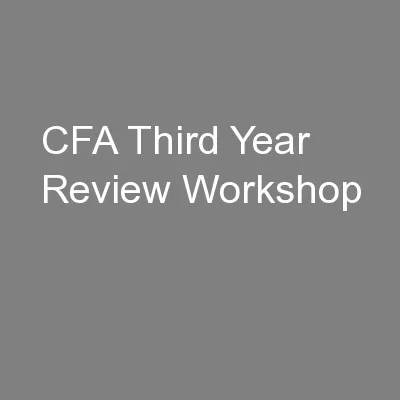 CFA Third Year Review Workshop
