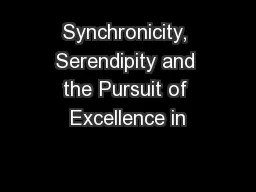 Synchronicity, Serendipity and the Pursuit of Excellence in