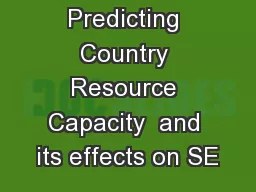 Predicting Country Resource Capacity  and its effects on SE
