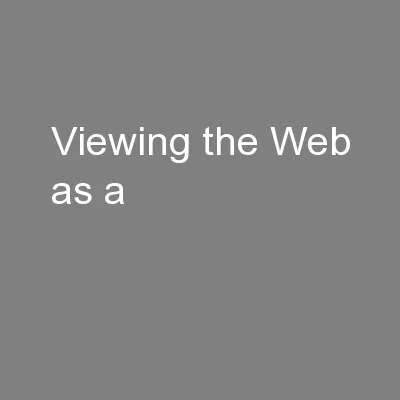 Viewing the Web as a