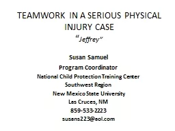 TEAMWORK IN A SERIOUS PHYSICAL INJURY CASE