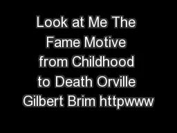 Look at Me The Fame Motive from Childhood to Death Orville Gilbert Brim httpwww