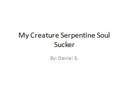 My Creature Serpentine Soul Sucker