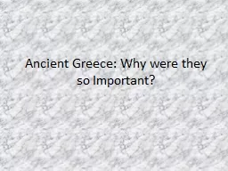 Ancient Greece: Why were they so Important?