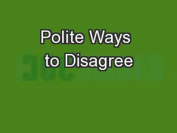 Polite Ways to Disagree