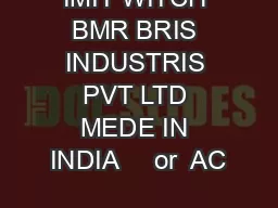 IMIT WITCH BMR BRIS INDUSTRIS PVT LTD MEDE IN INDIA     or  AC