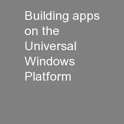 Building apps on the Universal Windows Platform