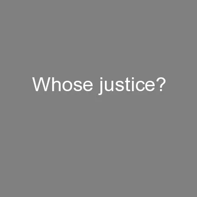 Whose justice?