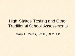 High Stakes Testing and Other Traditional School Assessment