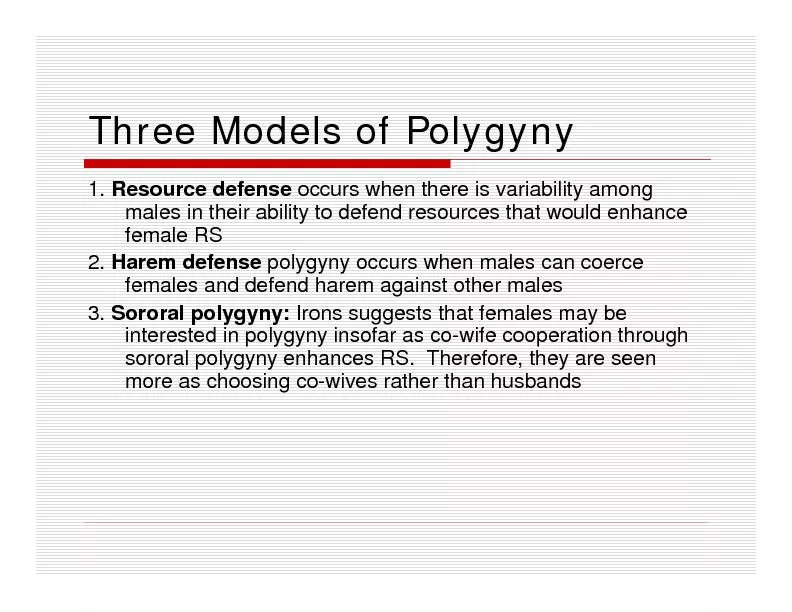 Resource defenseSororalpolygyny: Irons suggests that females may be so