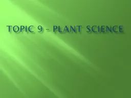 Topic 9 – Plant Science