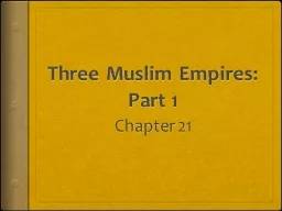 Three Muslim Empires: Part 1